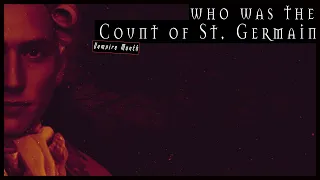 Who Was the Count of St. Germain?