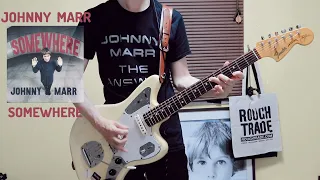 JOHNNY MARR / SOMEWHERE Guitar  cover