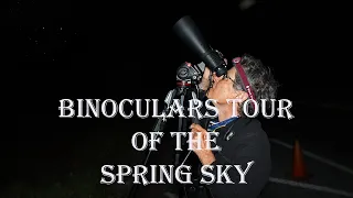 BINOCULARS TOUR of the SPRING SKY