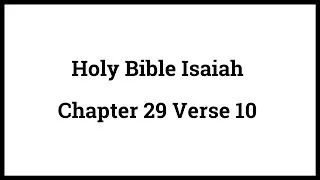 Holy Bible Isaiah 29:10