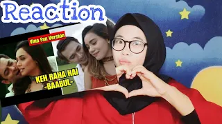 KEH RAHA HAI - vina Fan - Recreate Indonesia Version - BAABUL (REACTION)
