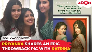 Priyanka Chopra DROPS epic throwback photo with her 'Baby' Katrina Kaif, says 'dunno who took it'