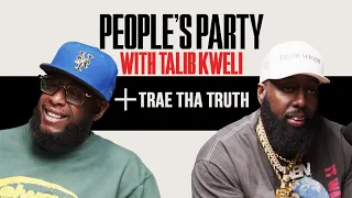 Talib Kweli & Trae Tha Truth On 'Swang,' Being Shot, 2Pac, Nipsey, Activism | People's Party Full