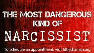 The Most Dangerous Kind of Narcissist