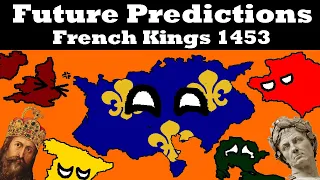 Future Predictions For France in 1453