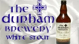 Durham - White Stout 7.2% - And A New Beer Catagory (Pale Stout)