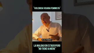 "VIOLENCIA VICARIA FEMINISTA": LA MALDAD DE UNA MADRE HACIA UN HIJO PARA DAÑAR AL PADRE