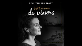 Geke van der Sloot - Het Lied Voor De Vissers