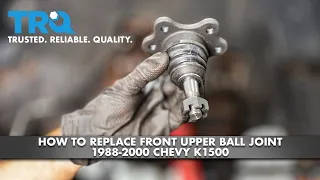 How to Replace Front Upper Ball Joint 1988-2000 Chevy C/K1500