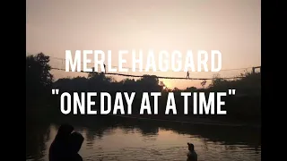 Merle Haggard - One Day At A Time (lyrics)