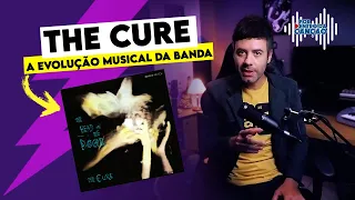THE CURE - A história por trás da evolução musical da banda | Por Dentro Da Canção #48