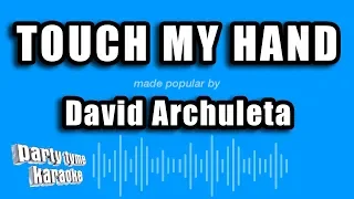 David Archuleta - Touch My Hand (Karaoke Version)