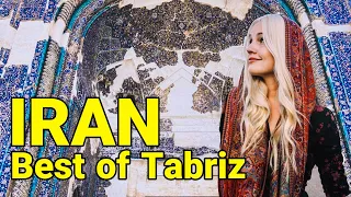 IRAN 2023 - Top 7 Places to Visit in Tabriz 🇮🇷【Travel vlog】