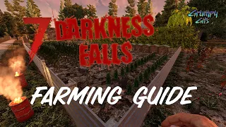 7 days to die Farming Guide