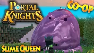 Portal Knights Multiplayer - Episode 4 - Taking on the Slime Queen [Co-op | 1.5 | HD]