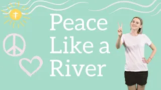 Peace Like a River | Sunday School Song with Actions