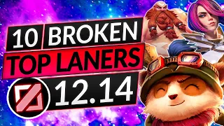 10 BEST TOPLANERS for Patch 12.14 - BROKEN TOP Champions to MAIN - LoL Guide