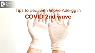 Glove/Latex Allergy | Tips while using gloves in this COVID Era - Dr. Rasya Dixit| Doctors' Circle