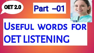 Useful Words for OET listening.OET SPEAKING and Writing.