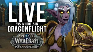 DRAGONFLIGHT 5V5 1V1 DUELS! BIG CLASS BUFFS ADDED EARLIER THIS WEEK - WoW: Dragonflight (Livestream)