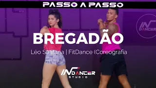 PASSO A PASSO: Bregadão - Léo Santana | FitDance (Coreografia) | Dance Video