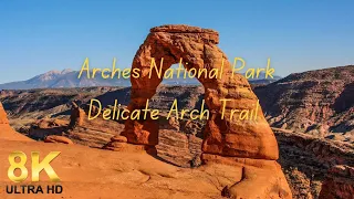 📍Delicate Arch Trail, Arches National Park 8K 🥾🏜(ASMR)