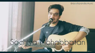 Sachiya Mohabbatan (Arjun Patiala) - Cover | Ayush Pandey | Sachet Tandon | Kriti Sanon | Diljit