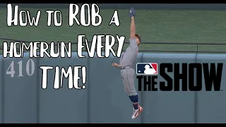 How to ROB a HOMERUN EVERY TIME in MLB The Show! (STILL WORKING 24!)