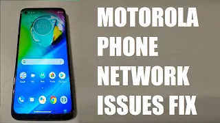 How to fix network issues in a Motorola phone | ANDROID SMARTPHONES