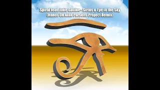 Spiral feat. Julie Gaulke - Sirius & Eye In The Sky (Hands On Alan Parsons Project Remix)