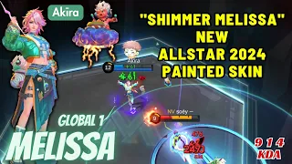 "SHIMMER Melissa" New ALLSTAR 2024 Painted Skin - Top 1 Global Melissa by "Akīra" ~ MLBB