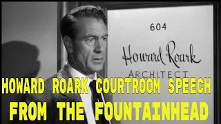 The Trial of Howard Roark - Courtroom Speech from The Fountainhead