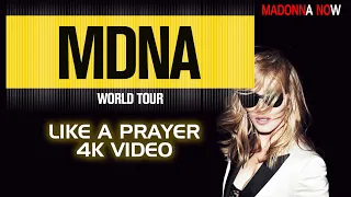 MADONNA - LIKE A PRAYER - MDNA TOUR 4K REMASTERED - AAC AUDIO