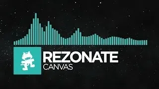 [Indie Dance] - Rezonate - Canvas [Monstercat EP Release]