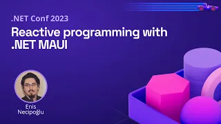 Reactive programming with .NET MAUI | .NET Conf 2023 | .NET Conf 2023