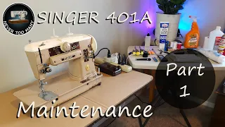 Singer 401A - Repair & Maintenance - Part 1