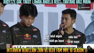 AUDYTZY TANTANG REKT PAKE ANGELA & SURUH HAIZ MAIN ! INTERVIEW REBELLION VS GEEK MPL ID S13