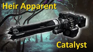 What does the Heir Apparent Catalyst do? (Destiny 2 Exotic Machine Gun)