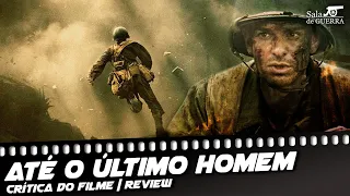 Até o Último Homem (2016) | Crítica | Review