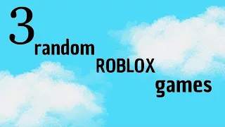 [ROBLOX]~3 Random games (halfway played)