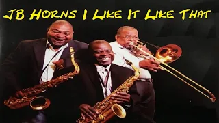 JB Horns - I like It Like That
