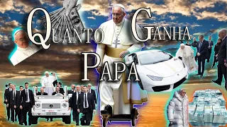 QUAL VALOR DO SALARIO DO PAPA