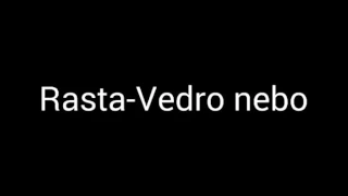 Rasta Vedro Nebo tekst-lyrics