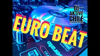DJ AKTIVE CHILE - SESION EURO BEAT