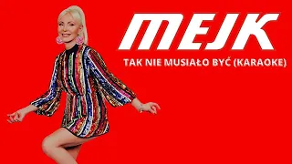 Mejk - Tak nie musiało być (KARAOKE)