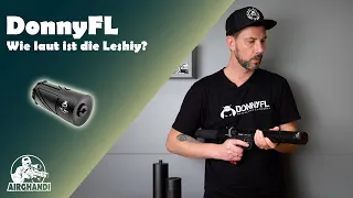 DonnyFL Schalldämpfer - Wie laut ist die Leshiy?