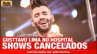 GUSTTAVO LIMA PASSA MAL E CANCELA SHOWS