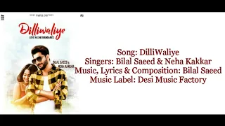 Neha Kakkar & Bilal Saeed - "DilliWaliye" Full Song With Lyrics