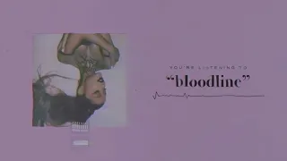 Ariana Grande - bloodline (Audio)