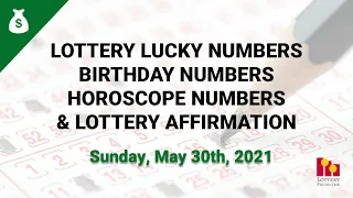 May 30th 2021 - Lottery Lucky Numbers, Birthday Numbers, Horoscope Numbers